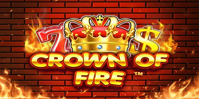 Cara Jitu Mengatur Modal di Slot Crown of Fire